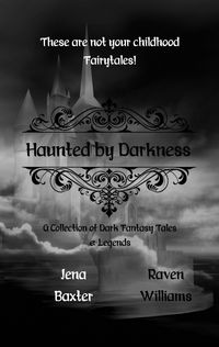 Produktbild: Haunted by Darkness: A Collection of Dark Fantasy Tales & Legends