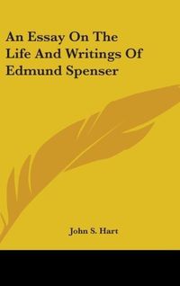 Produktbild: Hart, J: Essay On The Life And Writings Of Edmund Spenser
