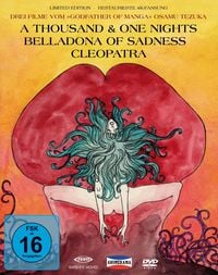 A Thousand & One Nights, Cleopatra, Belladonna of Sadness (OmU) [3 DVDs]