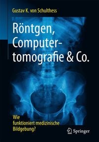 Produktbild: R&ouml;ntgen, Computertomografie & Co.