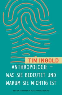 Bild vom Artikel Anthropologie - was sie bedeutet und warum sie wichtig ist vom Autor Tim Ingold
