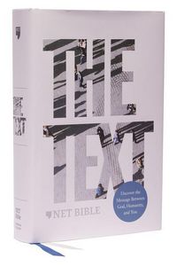 Produktbild: The Text Bible: Uncover the Message Between God, Humanity, and You (Net, Hardcover, Comfort Print)