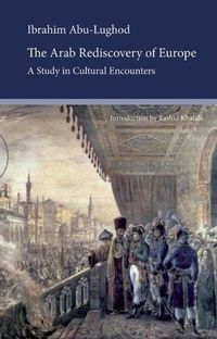 Bild vom Artikel The Arab Rediscovery of Europe: A Study in Cultural Encounters vom Autor Ibrahim Abu Lughod