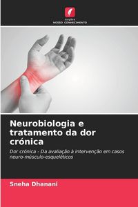 Produktbild: Neurobiologia e tratamento da dor cr&oacute;nica