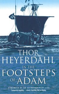 Bild vom Artikel In The Footsteps Of Adam vom Autor Thor Heyerdahl