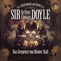 Produktbild: Die geheimen Archive des Sir Arthur Conan Doyle - Folge 9: Das Gespenst von Hunter Hall