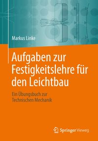 Produktbild: Aufgaben zur Festigkeitslehre f&uuml;r den Leichtbau