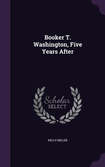 Produktbild: Booker T. Washington, Five Years After