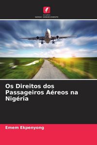 Produktbild: Os Direitos dos Passageiros A&eacute;reos na Nig&eacute;ria