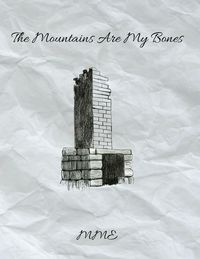 Produktbild: The Mountains Are My Bones