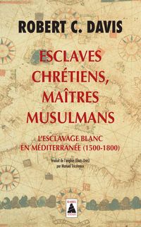 Produktbild: Esclaves chr&eacute;tiens, ma&icirc;tres musulmans