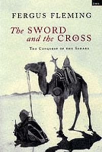 Produktbild: The Sword and the Cross : the Conquest of the Sahara