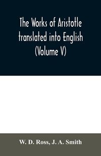 Produktbild: The works of Aristotle translated into English (Volume V)