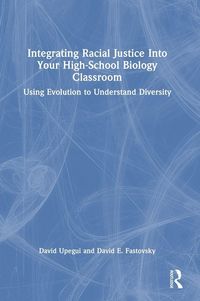 Produktbild: Integrating Racial Justice Into Your High-School Biology Classroom