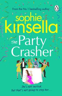 Bild vom Artikel The Party Crasher vom Autor Sophie Kinsella