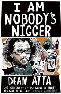 Bild vom Artikel I Am Nobody's Nigger vom Autor Dean Atta