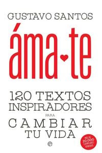 Produktbild: &Aacute;mate : 120 textos inspiradores para cambiar tu vida