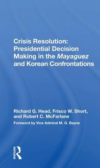 Produktbild: Crisis Resolution: Presidential Decision Making In The Mayaguez And Korean Confrontations
