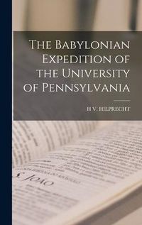 Produktbild: The Babylonian Expedition of the University of Pennsylvania