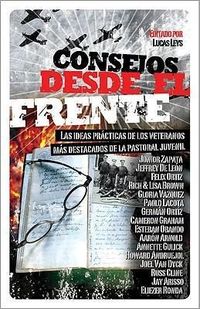 Produktbild: Consejos Desde el Frente: Las Ideas Practicas de los Veteranos Mas Destacados de la Pastoral Juvenil