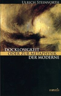 Produktbild: Docklosigkeit oder zur Metaphysik der Moderne