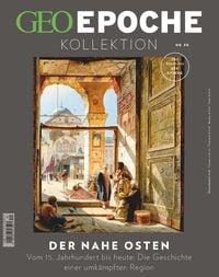 Produktbild: GEO Epoche KOLLEKTION / GEO Epoche KOLLEKTION 30/2023 - Der Nahe Osten