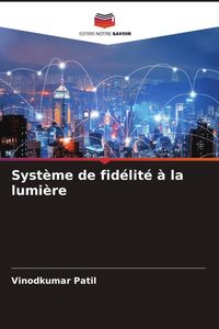 Produktbild: Syst&egrave;me de fid&eacute;lit&eacute; &agrave; la lumi&egrave;re