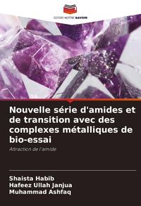 Produktbild: Nouvelle s&eacute;rie d'amides et de transition avec des complexes m&eacute;talliques de bio-essai