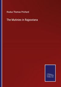 Produktbild: The Mutinies in Rajpootana