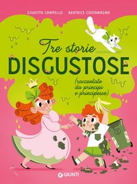 Produktbild: Tre storie disgustose raccontate da principi e principesse