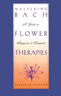 Produktbild: Mastering Bach Flower Therapies