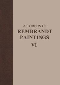 Produktbild: A Corpus of Rembrandt Paintings VI