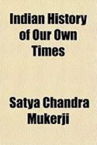 Produktbild: Indian History of Our Own Times