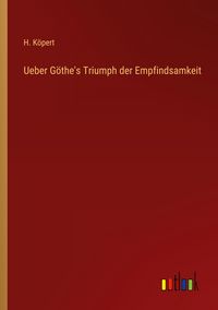 Produktbild: Ueber G&ouml;the's Triumph der Empfindsamkeit