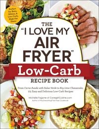 Produktbild: The "I Love My Air Fryer" Low-Carb Recipe Book