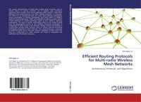Produktbild: Efficient Routing Protocols for Multi-radio Wireless Mesh Networks