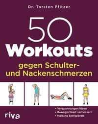 Bild vom Artikel 50 Workouts gegen Schulter- und Nackenschmerzen vom Autor Torsten Pfitzer