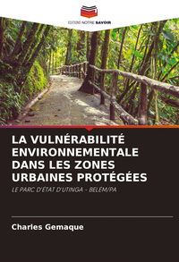 Produktbild: La Vuln&eacute;rabilit&eacute; Environnementale Dans Les Zones Urbaines Prot&eacute;g&eacute;es