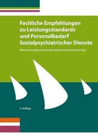 Produktbild: Fachliche Empfehlungen zu Leistungsstandards und Personalbedarf Sozialpsychiatrischer Dienste