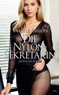 Produktbild: Die Nylon-Sekret&auml;rin 1 - Erotischer Roman