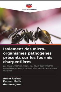 Produktbild: Isolement des micro-organismes pathog&egrave;nes pr&eacute;sents sur les fourmis charpenti&egrave;res