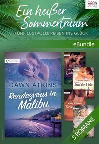 Produktbild: Ein hei&szlig;er Sommertraum - F&uuml;nf lustvolle Reisen ins Gl&uuml;ck