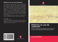 Produktbild: Pl&aacute;sticos no uso de materiais
