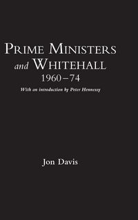 Produktbild: Prime Ministers and Whitehall 1960-74