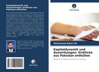Produktbild: Kapitaldynamik und Auswirkungen: Einblicke aus Pakistan enth&uuml;llen