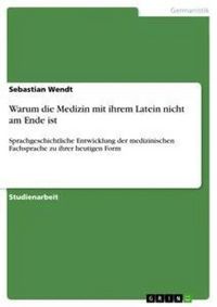 Produktbild: Warum die Medizin mit ihrem Latein nicht am Ende ist