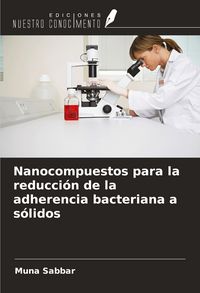 Produktbild: Nanocompuestos para la reducci&oacute;n de la adherencia bacteriana a s&oacute;lidos