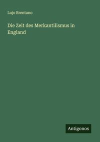 Produktbild: Die Zeit des Merkantilismus in England