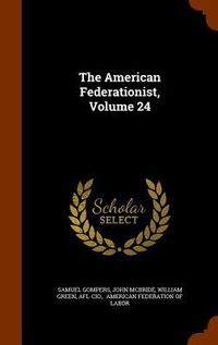 Produktbild: The American Federationist, Volume 24