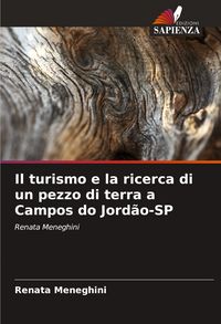 Produktbild: Il turismo e la ricerca di un pezzo di terra a Campos do Jord&atilde;o-SP